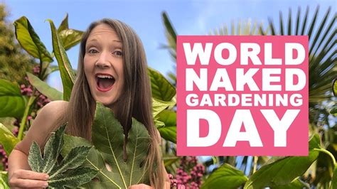 world gardening day 2023|World Naked Gardening Day